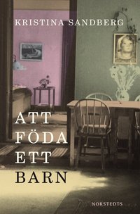Att f�da ett barn (inbunden)