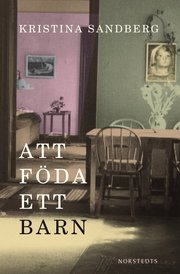Att f�da ett barn (inbunden)