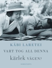 Vart tog all denna k�rlek v�gen (e-bok)