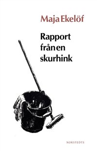 Rapport fr�n en skurhink (h�ftad)