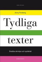 Tydliga texter : snabba skrivtips och spr�kr�d (kartonnage)
