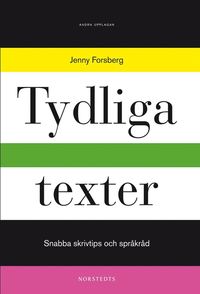 Tydliga texter : snabba skrivtips och spr�kr�d (h�ftad)