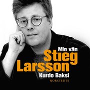 Min v�n Stieg Larsson (mp3-bok)