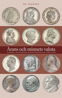 rans och minnets valuta : Svenska Akademiens minnespenningar 1786-2009