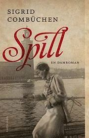 Spill : en damroman (inbunden)