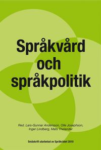 Spr�kv�rd och spr�kpolitik : svenska spr�kn�mndens forskningskonferens i Saltsj�baden 2008 (pocket)