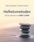 Helhetsmetoden : n� din h�lsovikt med KBT & LCHF
