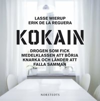 Kokain : drogen som fick medelklassen att b�rja knarka och l�nder att falla samman (mp3-bok)