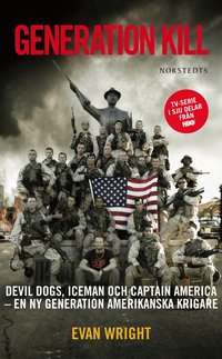 Generation Kill : Devil Dogs, Iceman och captain Amerika - en ny generation amerikanska krigare (h�ftad)