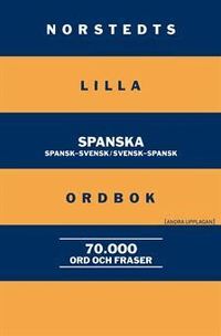 Norstedts lilla spanska ordbok : Spansk-svensk/Svensk-spansk (h�ftad)