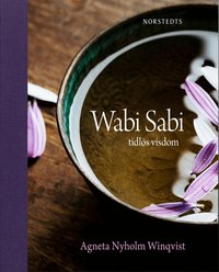 Wabi sabi  : tidl�s visdom (inbunden)