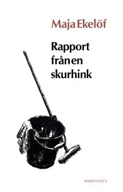 Rapport fr�n en skurhink (e-bok)