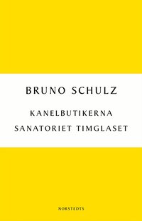 Kanelbutikerna ; Sanatoriet Timglaset (h�ftad)