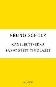 Kanelbutikerna ; Sanatoriet Timglaset (h�ftad)