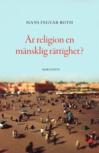 �r religion en m�nsklig r�ttighet? (inbunden)