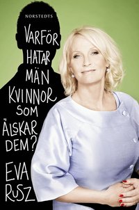 Varf�r hatar m�n kvinnor som �lskar dem? (pocket)