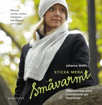 Sticka mera sm�varmt : yllepromenader bland trottoarkanter och skogsdungar (inbunden)