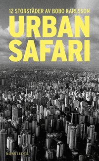 Urban safari : 12 storst�der (pocket)