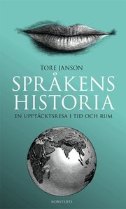 Spr�kens historia : en uppt�cktsresa i tid och rum (inbunden)