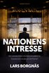 Nationens intresse : har svenska folket vilseletts om ub�tarna, Estonia och mordet p� Olof Palme?