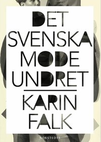 Det svenska modeundret (h�ftad)