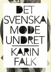 Det svenska modeundret (h�ftad)