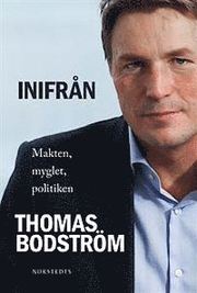 Inifr�n : makten, myglet, politiken (inbunden)