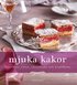 Mjuka kakor : brownies, rutor, cheesecake och kladdkaka