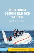 Med Drum genom eld och vatten (h�ftad)