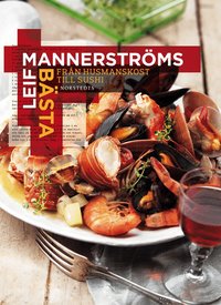 Leif Mannerstr�ms b�sta : fr�n husmanskost till sushi (inbunden)