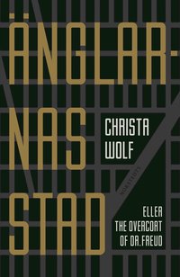 �nglarnas stad : eller the overcoat of Dr. Freud (inbunden)
