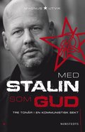 Med Stalin som Gud (inbunden)