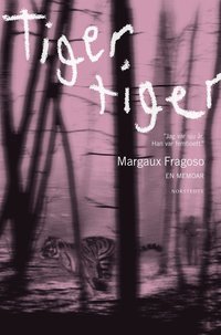 Tiger, tiger (inbunden)