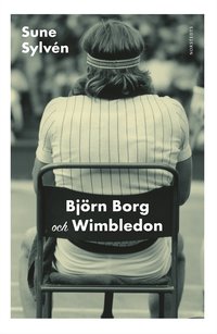 Bj�rn Borg och Wimbledon (inbunden)