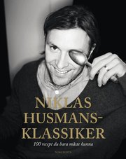 Niklas husmansklassiker : 100 recept du bara m�ste kunna (inbunden)