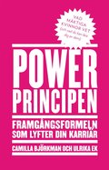Powerprincipen - Framg�ngsformeln som lyfter din karri�r