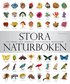 Stora naturboken : en guide till jordens fantastiska m�ngfald