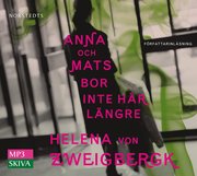 Anna och Mats bor inte h�r l�ngre (ljudbok)