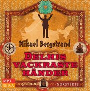 Delhis vackraste h�nder (ljudbok)