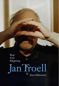 Regi, foto, klippning : Jan Troell (inbunden)