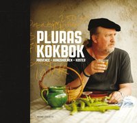 Pluras kokbok : Provence - Kungsholmen - Koster (inbunden)