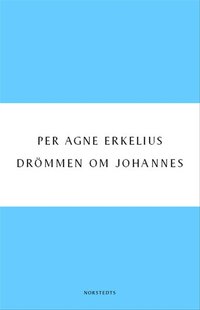 Dr�mmen om Johannes (inbunden)