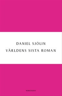 V�rldens sista roman (inbunden)