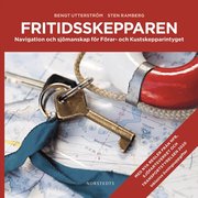 Fritidsskepparen : navigation och sj�manskap f�r f�rar- och kustskepparintyget (h�ftad)