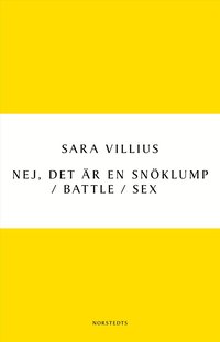Nej, det �r en sn�klump / Battle / Sex (e-bok)