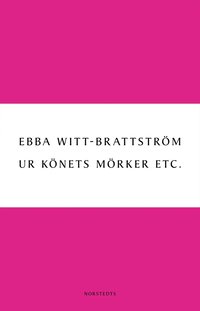 Ur k�nets m�rker etc. : litteraturanalyser 1983-1993 ; Ur k�nets m�rker etc. : litteraturanalyser 1993-2003 (inbunden)