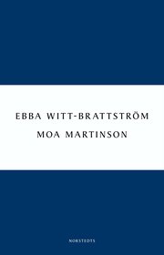 Moa Martinson : skrift och drift i trettiotalet (h�ftad)