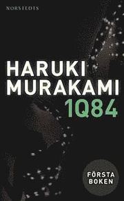 1Q84 : första boken - april-juni (pocket)