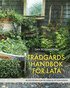 Tr�dg�rdshandbok f�r lata : 88 tips f�r den som vill g�ra s� lite som m�jligt
