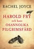 Harold Fry och hans osannolika pilgrimsfrd